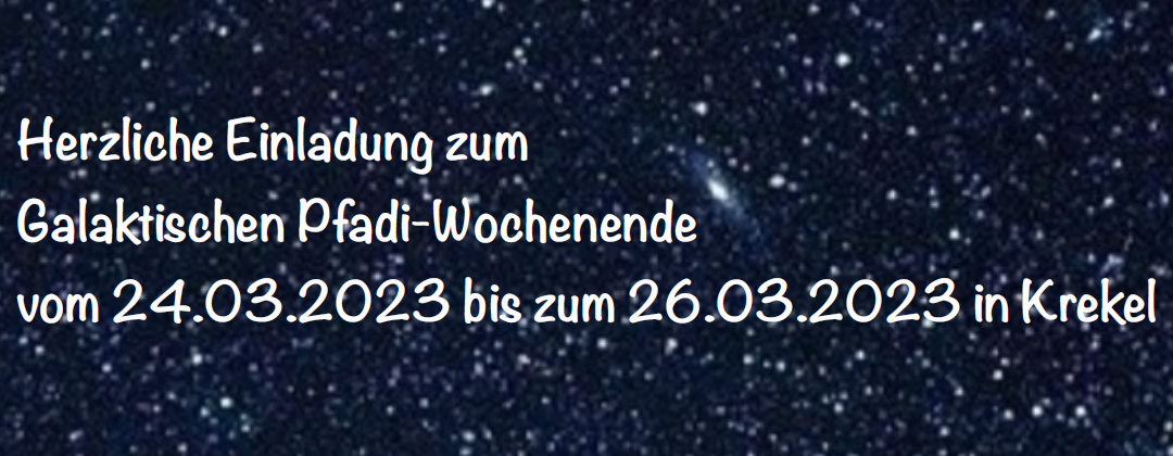 Galaktisches Pfadiwochenende | 24.03. – 26.03.2023